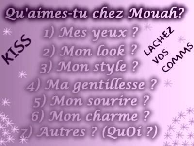Qu'aimes-tu chez Mouah